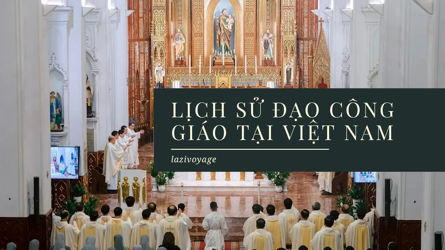lich-su-hinh-thanh-va-phat-trien-dao-cong-giao-tai-viet-nam